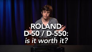 Is It Worth It: The Roland D-50 / D-550 - The Best DIGITAL Synth From The 80’s?