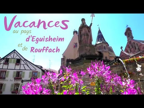 Vacances au Pays d'Eguisheim et de Rouffach