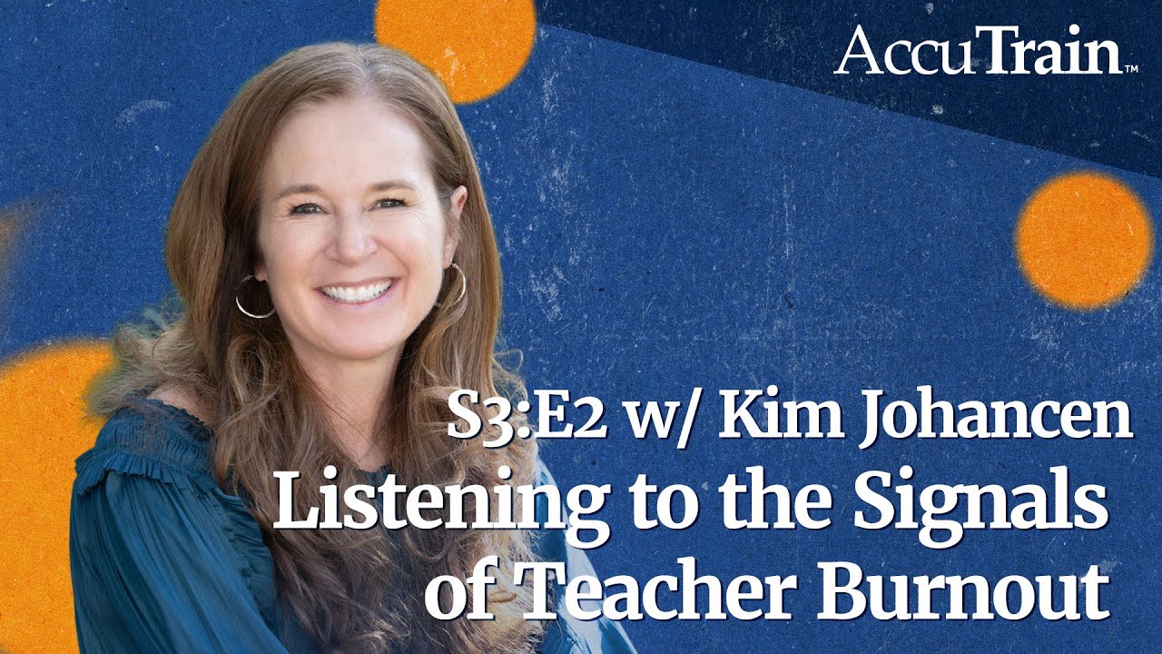 Listening to the Signals of Teacher Burnout w/ Kim Johancen