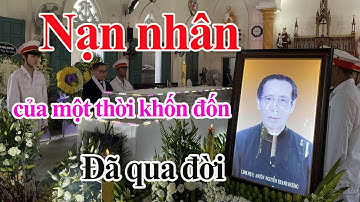 🔴Linh mục Anton Nguyễn Thanh Đương - Nạn nhân của một thời khốn đốn đã qua đời - hiệp ý cầu nguyện