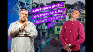 ANDERSON NEIFF, MC RYAN SP, MC DANNY - TO NEM AÍ // MÚSICA NOVA 2026