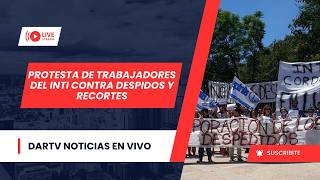 TRABAJADORES DEL INTI CÓRDOBA PROTESTAN CONTRA LOS DESPIDOS | DARTV NOTICIAS