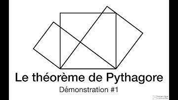LE THÉORÈME DE PYTHAGORE : Démonstration #1