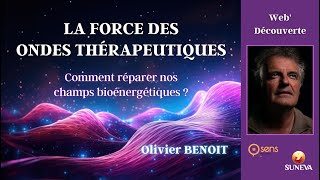 LA FORCE DES ONDES THÉRAPEUTIQUES - Olivier BENOIT