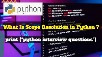 What Is Scope Resolution in Python | Python Interview Question