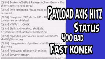 Payload Axis Hitz status 400 bad Fast konek