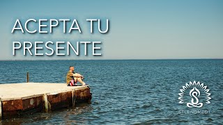 Meditación guiada acepta tu presente