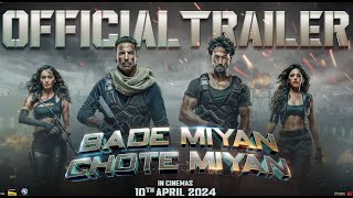 Bade Miyan Chote Miyan - OFFICIAL HINDI TRAILER | Akshay, Tiger, Prithviraj | In Cinemas 10th April