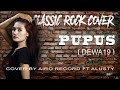 Pupus dewa 19 airo record rock cover ft alusty