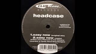 Headcase - Easy Now (Remix)