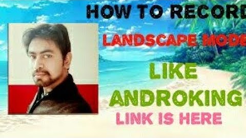 Make full screen recording like androking