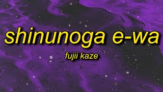 Fujii Kaze - Shinunoga E-Wa (sped up/tiktok version) English Lyrics
