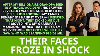 After My Billionaire Grandpa Died, I Inherited $10 Billion. My Parents Demanded It...