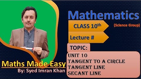Class: 10th | Mathematics (FBISE) | Lecture # | Unit #10 | Tangent to a Circle | Secant | Tangent |