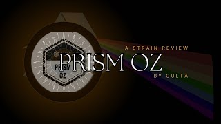 Prism OZ Strain Review: Why Culta’s Hybrid Deserves the Spotlight