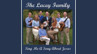 Video thumbnail of "The Lacey Family - Thank You Lord for Saving Me"