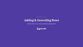 How to Add &amp; Geocode Rows in Geocodio Maps