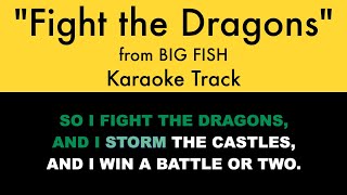 Video thumbnail of ""Fight the Dragons" from Big Fish - Karaoke Track with Lyrics on Screen"