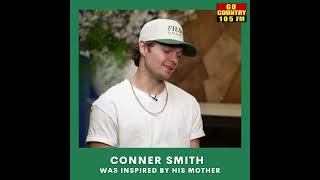 How Conner Smith's mother inspired his career