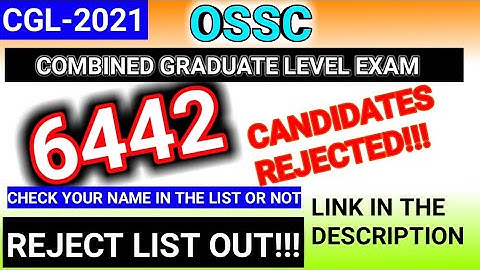 OSSC CGL 2022 | 6442 CANDIDATES REJECTED | REJECT LIST OUT