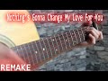 Nothings gonna change my love for you  fingerstyle guitar cover  jomari guitar tv remake