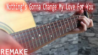 Video thumbnail of "Nothing's Gonna Change My Love For You | Fingerstyle Guitar Cover | Jomari Guitar TV (REMAKE)"