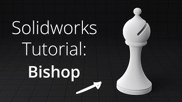Solidworks Example - Modeling a Chess Bishop