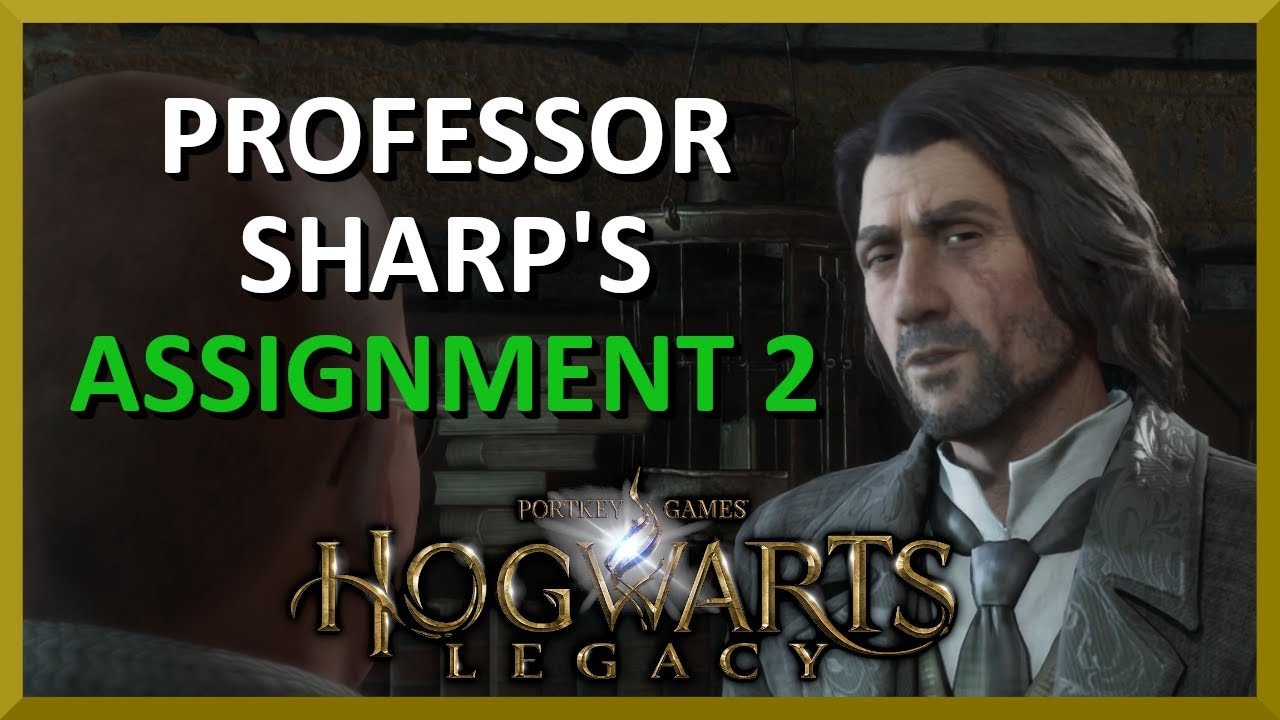 professor sharp assignment 2 hogwarts legacy