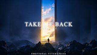 Take Me Back - Emotional Future Bass | Astatinz Music