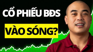 Chứng khoán cuối tuần: Cổ phiếu bất động sản vào sóng? | VSA Thực Chiến | Quang Dũng DBD