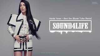 Hande Yener - Beni Sev (Burak Tufan Remix)