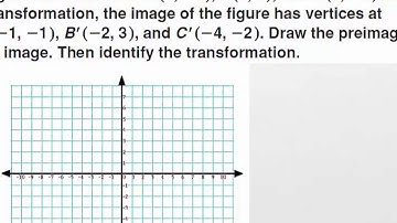 Geometry: Section 1.7- Transformations in the Coordinate Plane