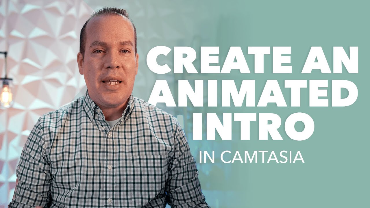 Creating an Animated Intro in Camtasia [2021 Version]