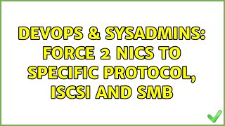 DevOps & SysAdmins: Force 2 NICs to specific protocol, ISCSI and SMB (2 Solutions!!) Profile