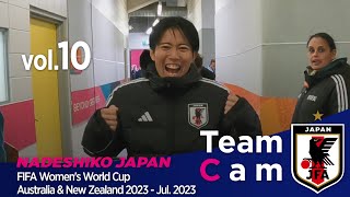 Team Cam vol.10｜グループステージ首位通過　スペイン戦の舞台裏｜FIFA Women’s World Cup Australia & NewZealand2023 ‐ Jul. 2023