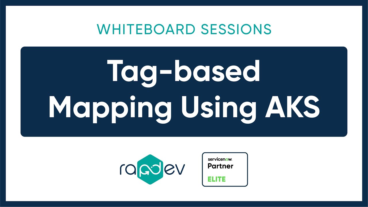 Tagbased Mapping Using AKS ServiceNow Whiteboard Sessions YouTube