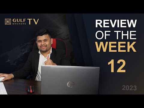 Gulfbrokers | Gulf Brokers | Review of the week 12 | 2023 | Syam KP