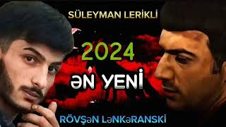 Süleyman Lerikli Ən yeni mp 3 Rövşən Lənkəranskinin xatirəsinə həsr olunub 11k davam 🖤