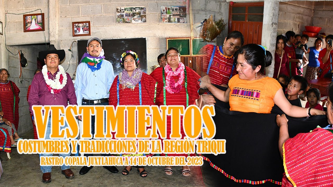 VESTIMIENTOS TRADICIONAL DE LA REGION TRIQUI, RASTROJO COPALA, 14 DE OCTUBRE 2023