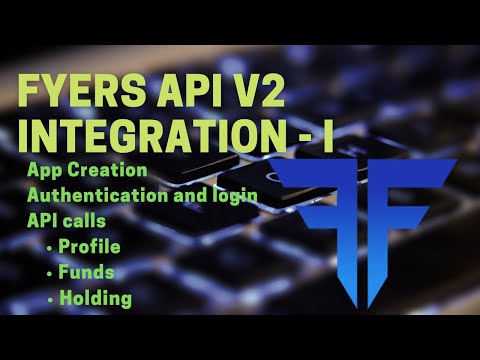 How to Authenticate - Login in Fyers API V2 | Part 1 (2021)