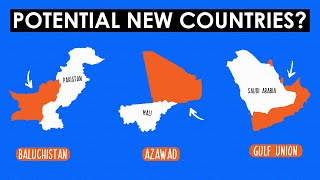 New Countries That Might Exist By 2030