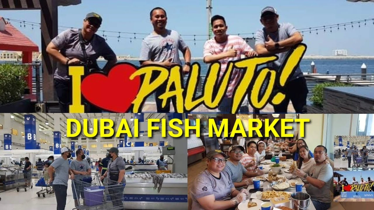 Dubai Fish Market Paluto Restaurant with Friends YouTube