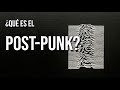 ¿Qué es el Post-punk?