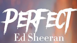 Perfect Ed Sheeran lirics karaoke