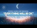 Guided sleep meditation release your worry  sleep deeply 