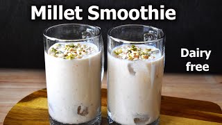 Millet Smoothie Recipe - No Sugar, No Dairy, Super Tasty! 🌱🥤 screenshot 4