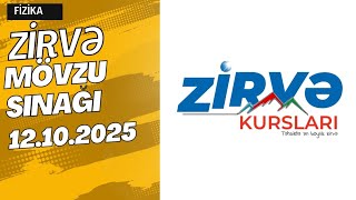 Fizika Sinaq Zirve 12.10.2025