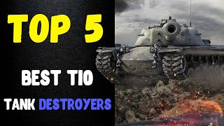 TOP 5 TANK DESTROYERS || WoT