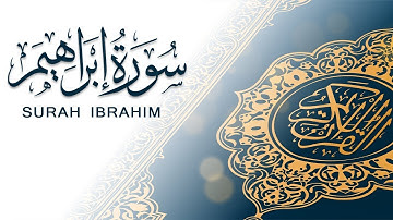 سورة إبراهيم كاملة عبدالله الموسى الجزء الثالث عشر (رمضان يجمعنا)