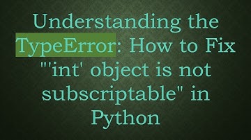 Understanding the TypeError: How to Fix "